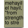 Mehayil El Hayil, "From Strength To Stre door Unknown Author