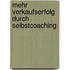 Mehr Verkaufserfolg durch Selbstcoaching