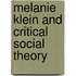 Melanie Klein And Critical Social Theory