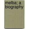 Melba; A Biography door Agnes G. Murphy