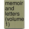 Memoir And Letters (Volume 1) by Sara Coleridge Coleridge