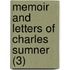 Memoir And Letters Of Charles Sumner (3)