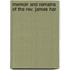 Memoir And Remains Of The Rev. James Har