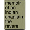 Memoir Of An Indian Chaplain, The Revere by James Hough