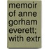 Memoir Of Anne Gorham Everett; With Extr