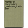 Memoir Of Commodore Goodenough With Extr door James Graham Goodenough