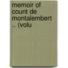 Memoir Of Count De Montalembert .. (Volu by Oliphant