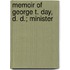 Memoir Of George T. Day, D. D.; Minister