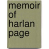 Memoir Of Harlan Page by William Allen Hallock