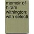 Memoir Of Hiram Withington; With Selecti