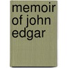Memoir Of John Edgar door William Dool Killen