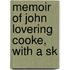 Memoir Of John Lovering Cooke, With A Sk