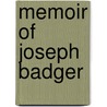 Memoir Of Joseph Badger by Holland
