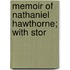 Memoir Of Nathaniel Hawthorne; With Stor