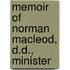 Memoir Of Norman Macleod, D.D., Minister