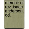Memoir Of Rev. Isaac Anderson, Dd. door John Joseph Robinson