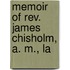 Memoir Of Rev. James Chisholm, A. M., La