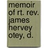 Memoir Of Rt. Rev. James Hervey Otey, D.