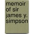 Memoir Of Sir James Y. Simpson
