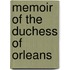 Memoir Of The Duchess Of Orleans