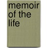 Memoir Of The Life by William Stowell