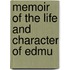 Memoir Of The Life And Character Of Edmu
