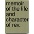 Memoir Of The Life And Character Of Rev.