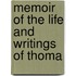 Memoir Of The Life And Writings Of Thoma