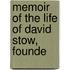 Memoir Of The Life Of David Stow, Founde