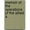 Memoir Of The Operations Of The Allied A door Unknown Author