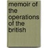 Memoir Of The Operations Of The British