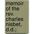 Memoir Of The Rev. Charles Nisbet, D.D.;