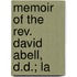 Memoir Of The Rev. David Abell, D.D.; La