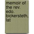 Memoir Of The Rev. Edo. Bickersteth, Lat