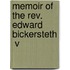 Memoir Of The Rev. Edward Bickersteth  V