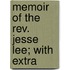 Memoir Of The Rev. Jesse Lee; With Extra