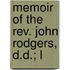 Memoir Of The Rev. John Rodgers, D.D.; L