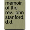 Memoir Of The Rev. John Stanford, D.D. door Charles George Sommers