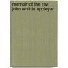 Memoir Of The Rev. John Whittle Appleyar door Thornley Smith