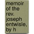 Memoir Of The Rev. Joseph Entwisle, By H