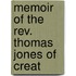 Memoir Of The Rev. Thomas Jones Of Creat