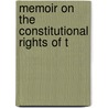 Memoir On The Constitutional Rights Of T by M. De Gruner