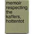 Memoir Respecting The Kaffers, Hottentot