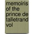 Memoiris Of The Prince De Talletrand Vol