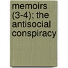 Memoirs (3-4); The Antisocial Conspiracy by Barruel