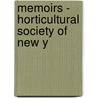 Memoirs - Horticultural Society Of New Y door General Books