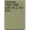 Memoirs 1802-1808, Publ. By P. De R  Mus door Claire Lisabeth J. Rmusat