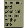 Memoirs And Poetical Remains Of The Late by Jayne Taylor