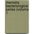 Memoirs Bacteriological Series (Volume 1