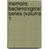 Memoirs Bacteriological Series (Volume 1